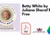 Betty White by Juliana Sharaf PDF