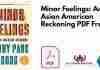 Minor Feelings: An Asian American Reckoning PDF