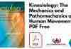 Kinesiology: The Mechanics and Pathomechanics of Human Movement PDF