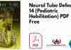 Neural Tube Defects: 14 (Pediatric Habilitation) PDF