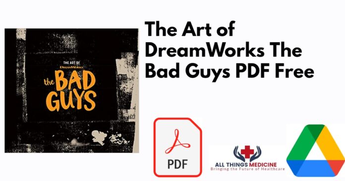 The Art of DreamWorks The Bad Guys PDF
