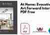 At Home: Evocative & Art Forward Interiors PDF