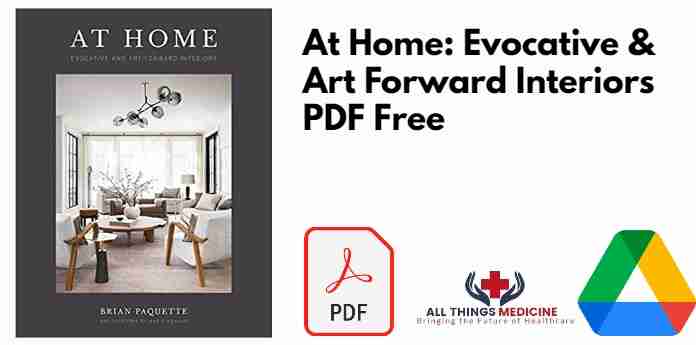 At Home: Evocative & Art Forward Interiors PDF