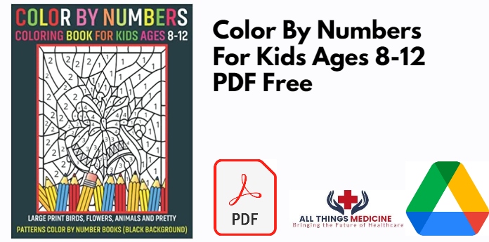 Color By Numbers For Kids Ages 8-12 PDF