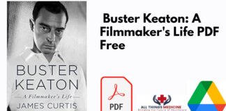 Buster Keaton: A Filmmakers Life PDF