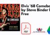 Elvis '68 Comeback by Steve Binder PDF