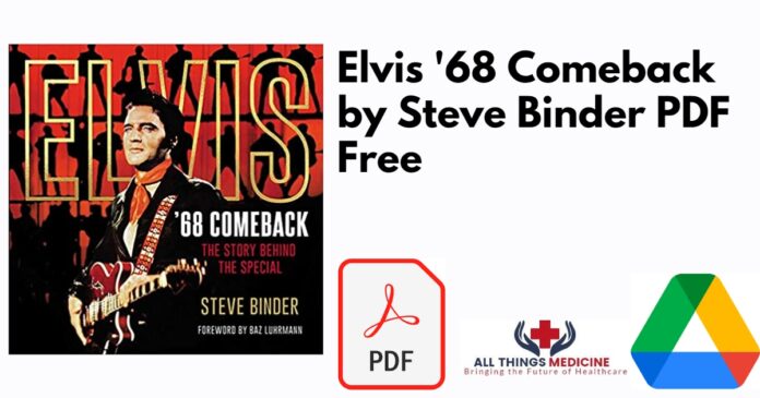 Elvis '68 Comeback by Steve Binder PDF