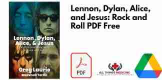 Lennon, Dylan, Alice, and Jesus: Rock and Roll PDF