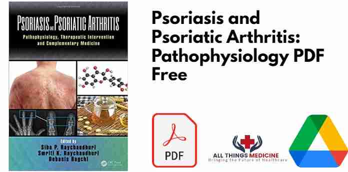 Psoriasis and Psoriatic Arthritis: Pathophysiology PDF