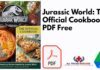 Jurassic World: The Official Cookbook PDF