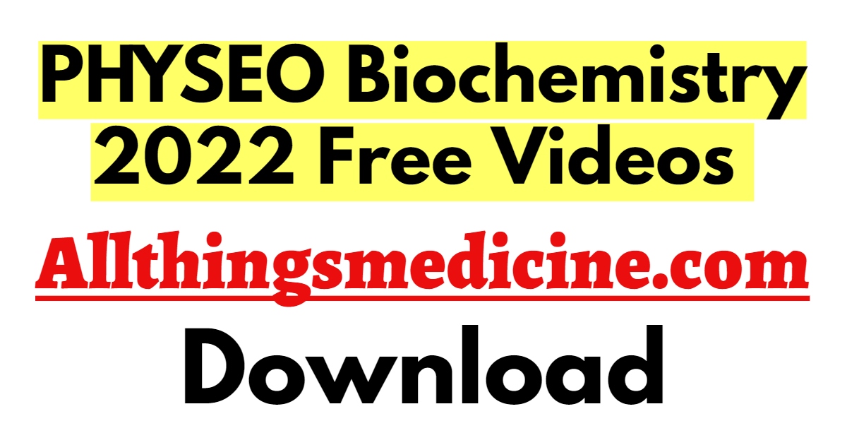 physeo-biochemistry-videos-2022-free-download
