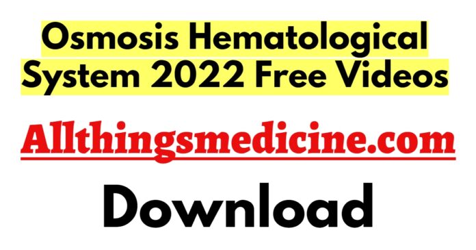 osmosis-hematological-system-videos-2022-free-download