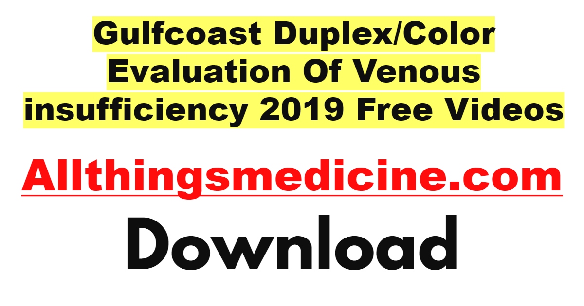 gulfcoast-duplex-color-evaluation-of-venous-insufficiency-2019-videos-free-download