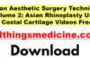 asian-aesthetic-surgery-techniques-volume-2-asian-rhinoplasty-using-costal-cartilage-videos-free-download