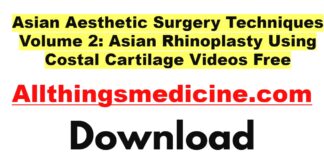 asian-aesthetic-surgery-techniques-volume-2-asian-rhinoplasty-using-costal-cartilage-videos-free-download