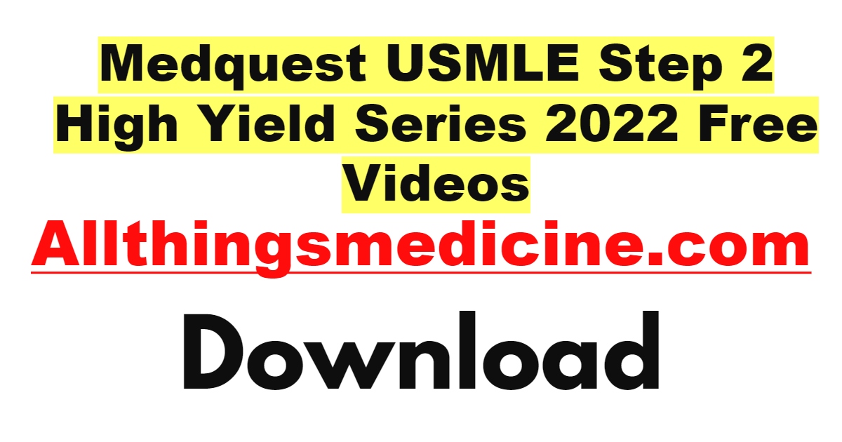 medquest-usmle-step-2-high-yield-video-series-2022-free-download