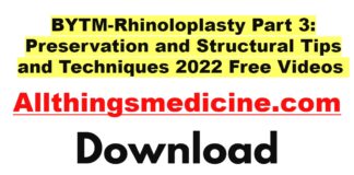 bytm-rhinoloplasty-part-3-preservation-and-structural-tips-and-techniques-2022-videos-free-download