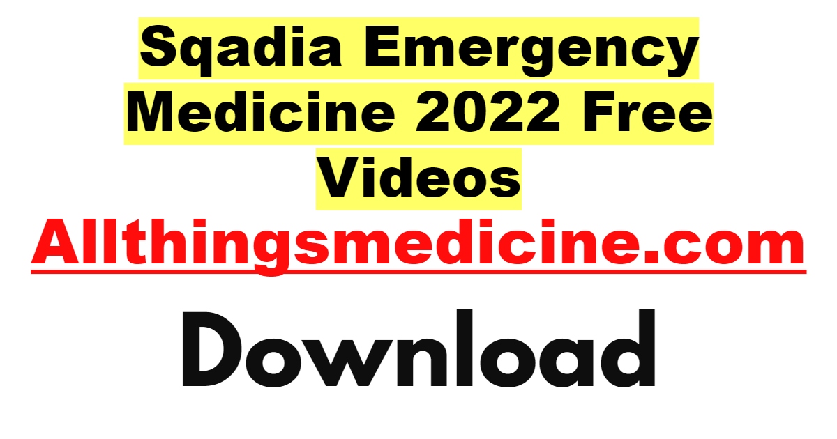 sqadia-emergency-medicine-videos-lectures-2022-free-download