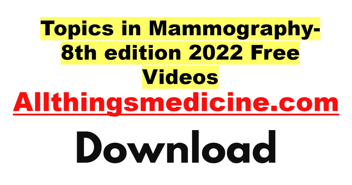 topics-in-mammography-8th-edition-2022-videos-free-download