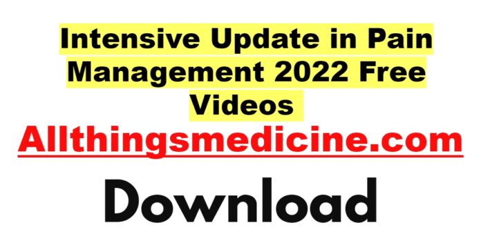 intensive-update-in-pain-management-2022-videos-free-download