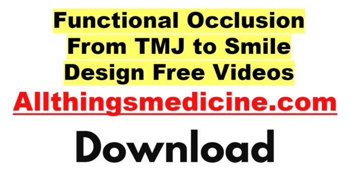 functional-occlusion-from-tmj-to-smile-design-videos-free-download