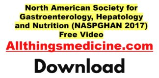 north-american-society-for-gastroenterology-hepatology-and-nutrition-naspghan-2017-videos-free-download