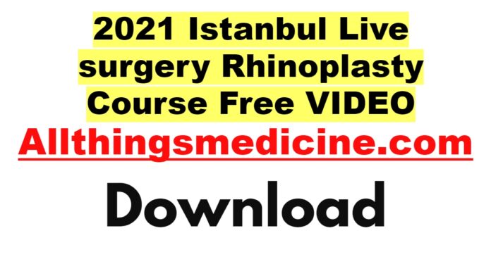 2021-istanbul-live-surgery-rhinoplasty-course-videos-free-download