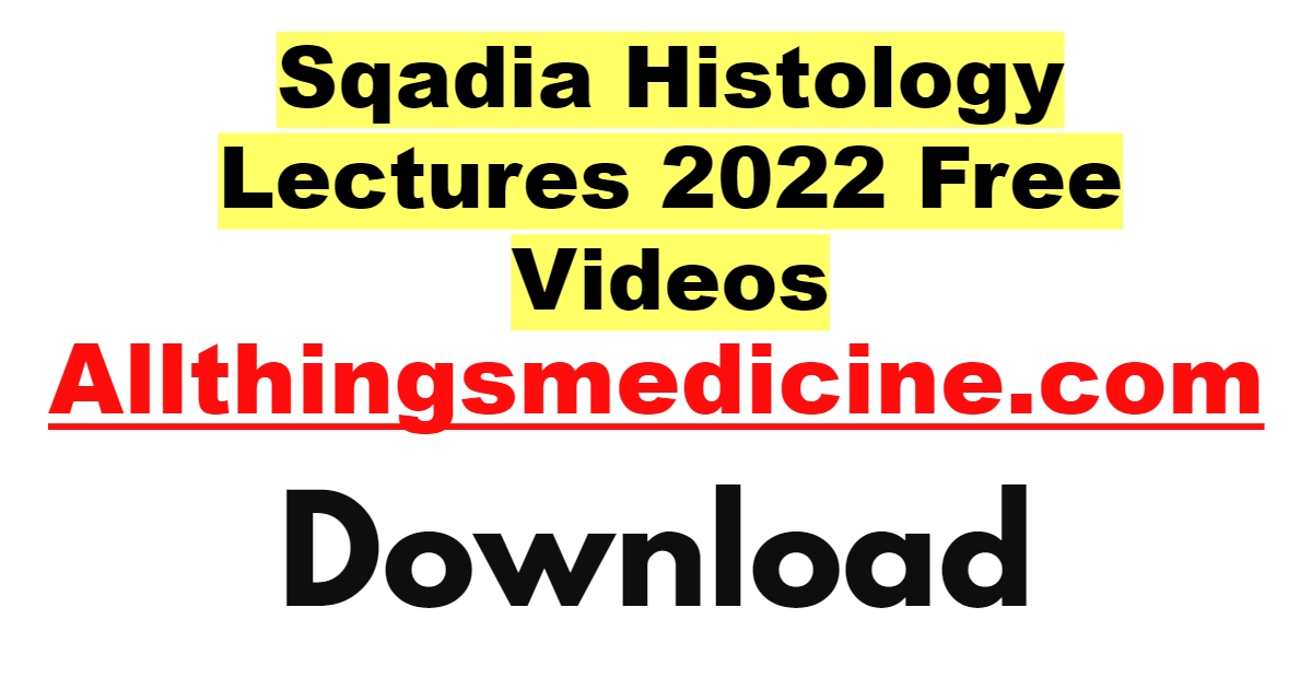 sqadia-histology-videos-lectures-2022-free-download