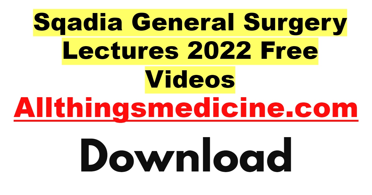 sqadia-general-surgery-videos-lectures-2022-free-download