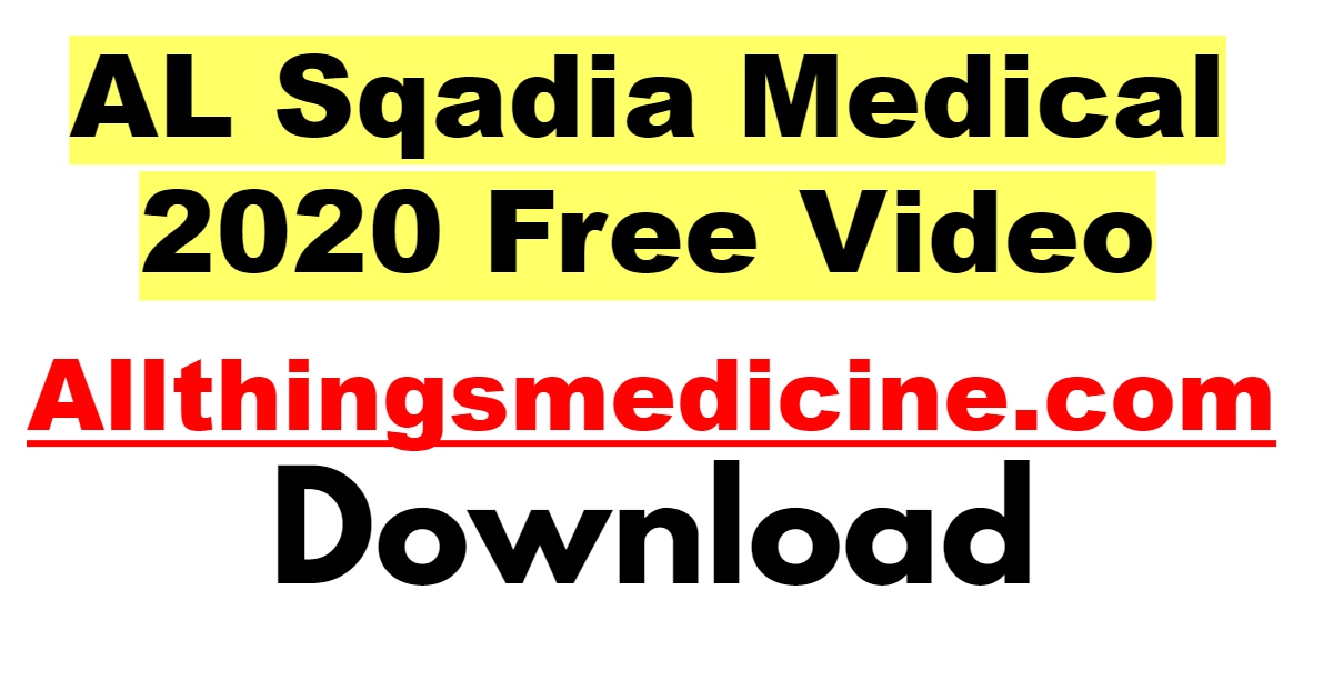 al-sqadia-medical-videos-2020-free-download