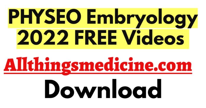 physeo-embryology-videos-2022-free-download