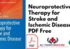 Neuroprotective Therapy for Stroke and Ischemic Disease PDF