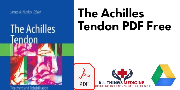 The Achilles Tendon: Treatment and Rehabilitation PDF Free Download