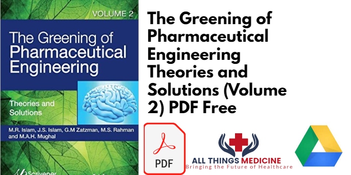 The Greening of Pharmaceutical Engineering Theories and Solutions PDF Free Download