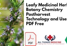 Leafy Medicinal Herbs Botany Chemistry Postharvest Technology and Uses PDF Free Download