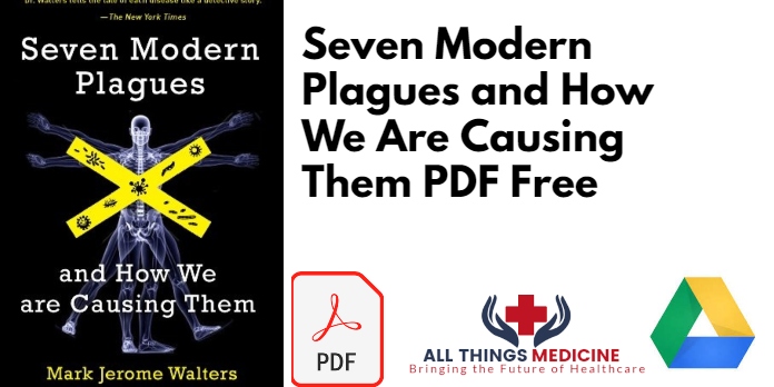 Seven Modern Plagues and How We Are Causing Them PDF Free Download