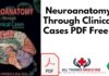 Neuroanatomy Through Clinical Cases PDF Free Download