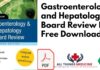 Gastroenterology and Hepatology Board Review PDF Free Download