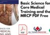 Basic Science for Core Medical Training and the MRCP PDF Free