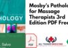 Mosbys Pathology for Massage Therapists 3rd Edition PDF Free