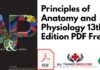 Principles of Anatomy and Physiology 13th Edition PDF Free