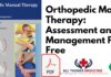 Orthopedic Manual Therapy: Assessment and Management PDF Free