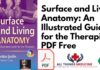 Surface and Living Anatomy: An Illustrated Guide for the Therapist PDF Free