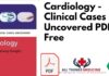Cardiology Clinical Cases Uncovered PDF Free