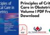 Principles of Critical Care in Obstetrics: Volume I PDF Free Download