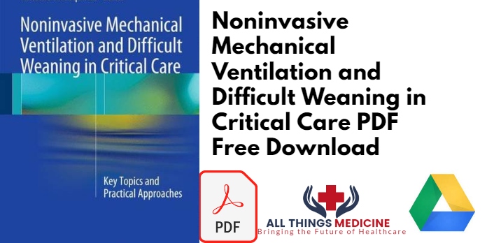 Noninvasive Mechanical Ventilation and Difficult Weaning in Critical Care PDF Free Download