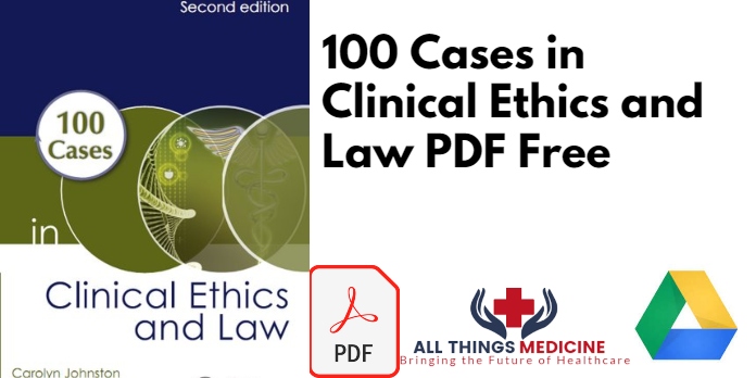 100 Cases in Clinical Ethics and Law PDF Free Download