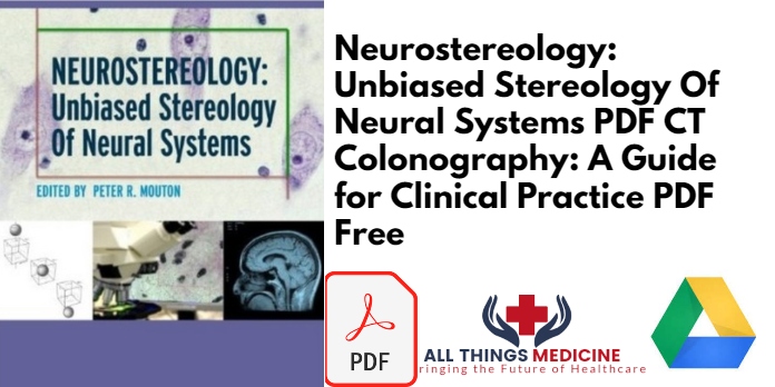 Neurostereology: Unbiased Stereology Of Neural Systems PDF Free Download
