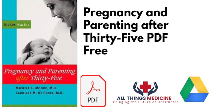Pregnancy and Parenting after Thirty Five PDF Free Download