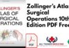 Zollingers Atlas of Surgical Operations 10th Edition PDF Free Download